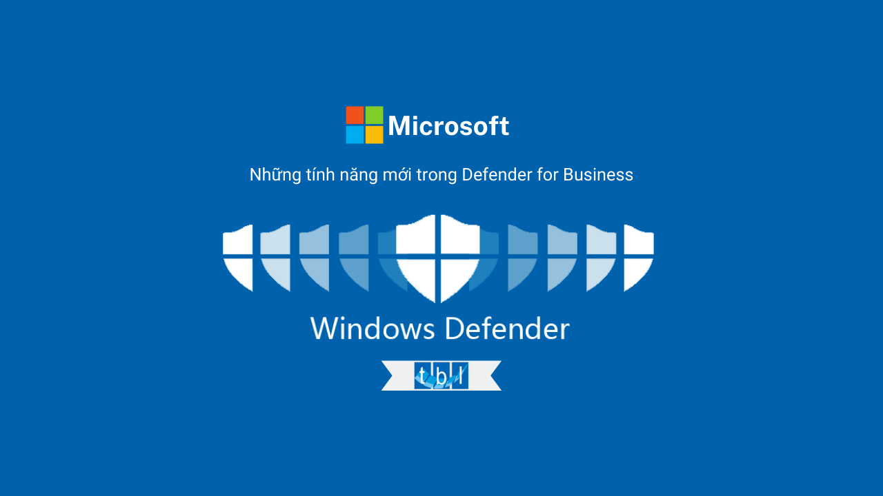 Những tính năng trong Defender for Business mang lại